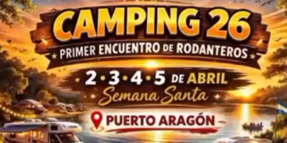 Puerto Aragón será sede del «Camping 26: 1er. Encuentro de Rodantes» durante Semana Santa